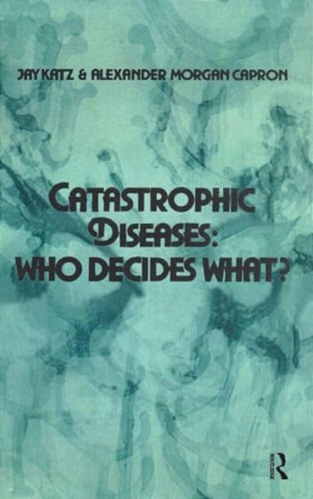 Catastrophic Diseases: Who Decides What?-..