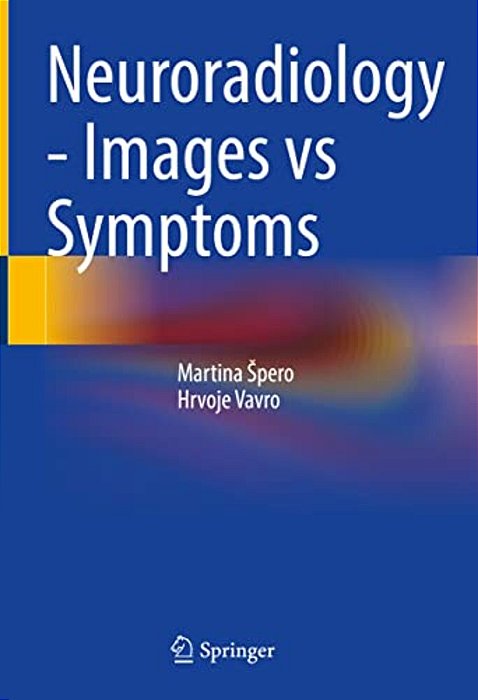 Neuroradiology - Images Vs Symptoms-..