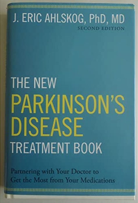 The New Parkinson's Disease Treatment Book: Partnering With Your Doctor To Get The Most From Your Medications-..