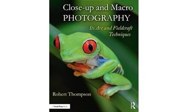 Close-Up And Macro Photography: Its Art And Fieldcraft Techniques-..