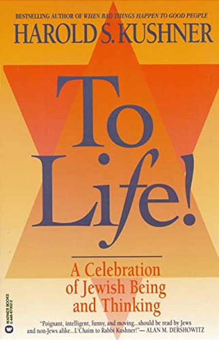 To Life: A Celebration Of Jewish Being And Thinking-..