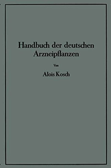 Handbuch Der Deutschen Arzneipflanzen-..