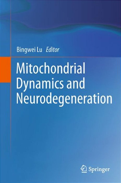 Mitochondrial Dynamics And Neurodegeneration-..