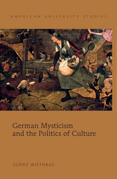 German Mysticism And The Politics Of Culture-..
