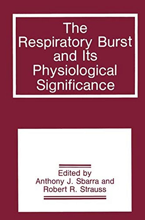 The Respiratory Burst And Its Physiological Significance-..