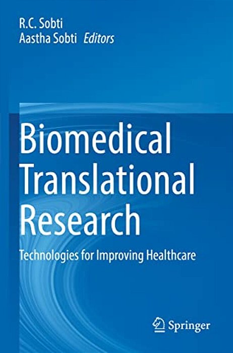 Biomedical Translational Research: Technologies For Improving Healthcare-..