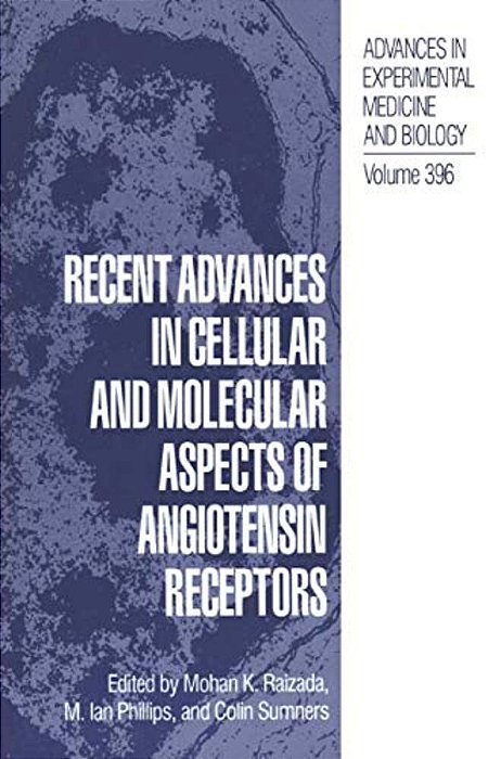 Recent Advances In Cellular And Molecular Aspects Of Angiotensin Receptors-..