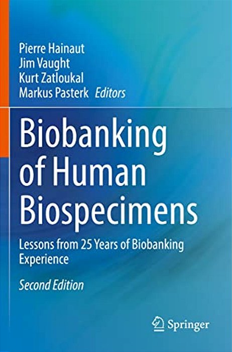 Biobanking Of Human Biospecimens: Lessons From 25 Years Of Biobanking Experience-..