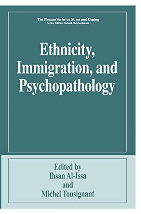 Ethnicity, Immigration, And Psychopathology-..