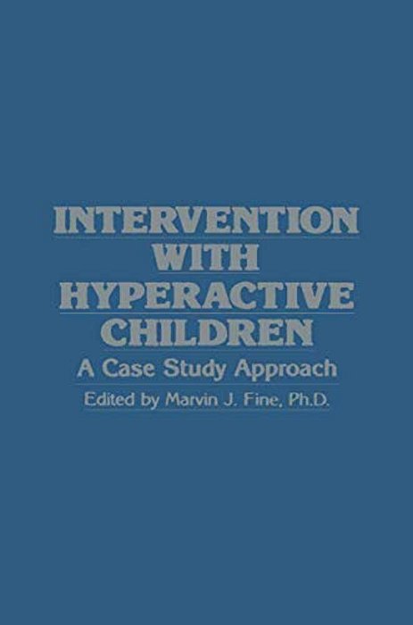 Intervention With Hyperactive Children: A Case Study Approach-..