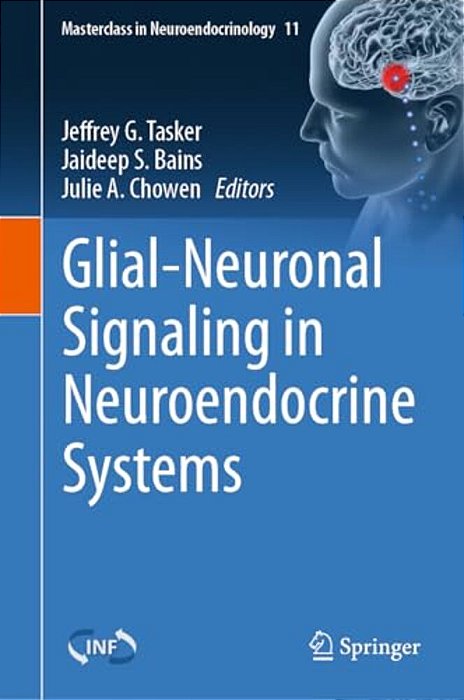 Glial-Neuronal Signaling In Neuroendocrine Systems-..