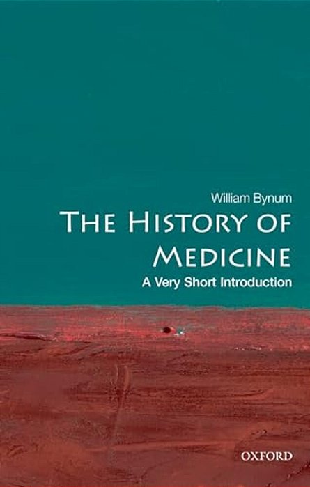 The History Of Medicine: A Very Short Introduction-..