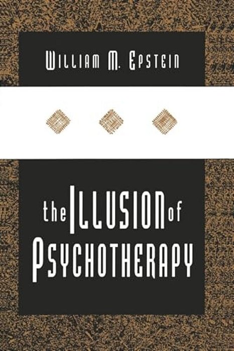 The Illusion Of Psychotherapy-..