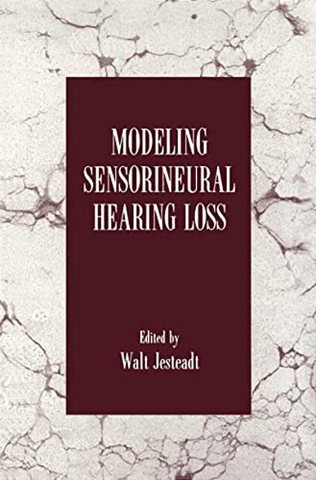 Modeling Sensorineural Hearing Loss-..