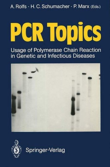 Pcr Topics: Usage Of Polymerase Chain Reaction In Genetic And Infectious Diseases-..