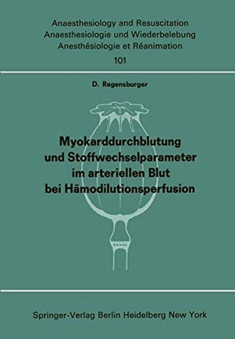 Myokarddurchblutung Und Stoffwechselparameter Im Arteriellen Blut Bei Hämodilutionsperfusion-..