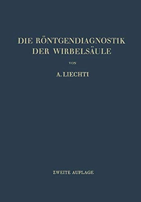 Die Röntgendiagnostik Der Wirbelsäule Und Ihre Grundlagen-..