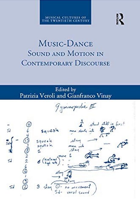 Music-Dance: Sound And Motion In Contemporary Discourse-..