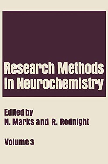 Research Methods In Neurochemistry: Volume 3-..