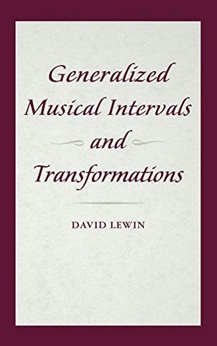 Generalized Musical Intervals And Transformations-..