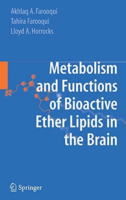 Metabolism And Functions Of Bioactive Ether Lipids In The Brain-..