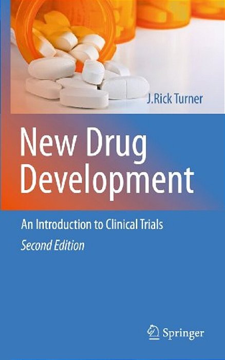 New Drug Development: An Introduction To Clinical Trials: Second Edition-..