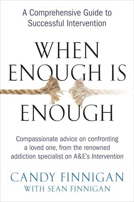 When Enough Is Enough: A Comprehensive Guide To Successful Intervention-..