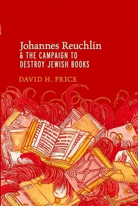 Johannes Reuchlin And The Campaign To Destroy Jewish Books-..