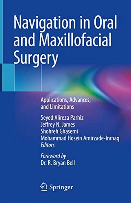 Navigation In Oral And Maxillofacial Surgery: Applications, Advances, And Limitations-..