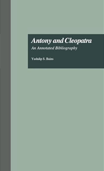 Antony And Cleopatra: An Annotated Bibliography-..
