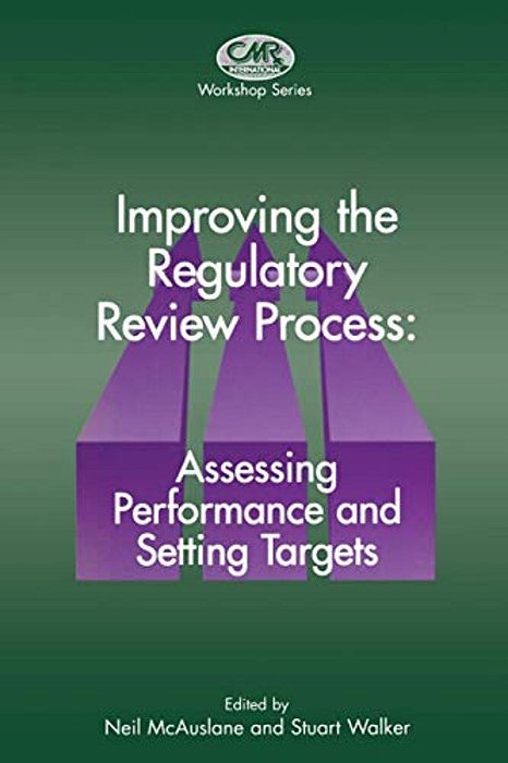 Improving The Regulatory Review Process: Assessing Performance And Setting Targets-..