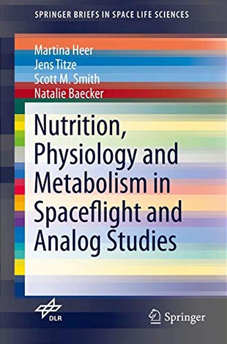 Nutrition Physiology And Metabolism In Spaceflight And Analog Studies-..