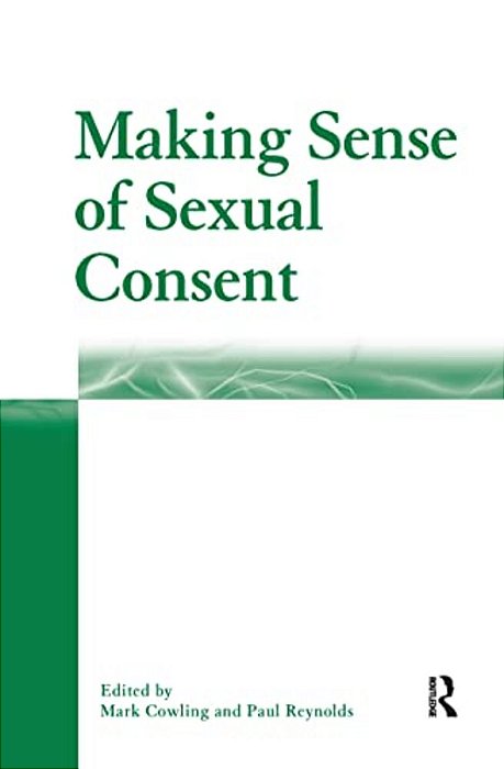 Making Sense Of Sexual Consent-..