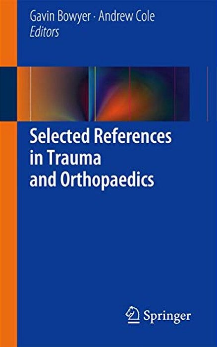 Selected References In Trauma And Orthopaedics-..