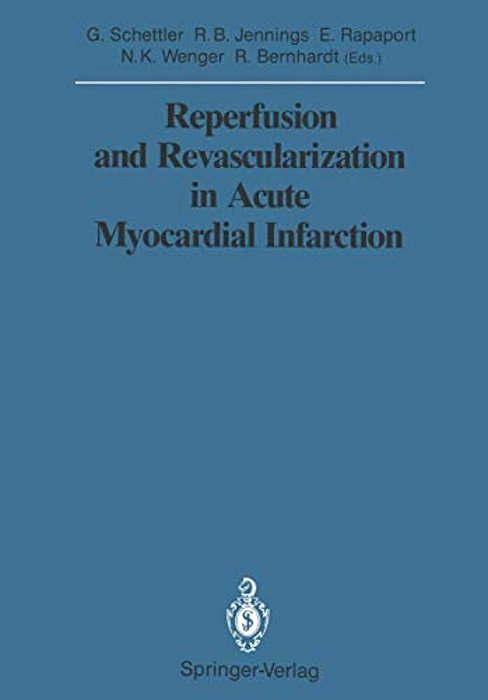Reperfusion And Revascularization In Acute Myocardial Infarction-..