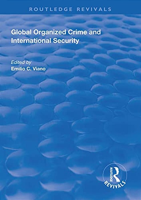 Global Organized Crime And International Security-..