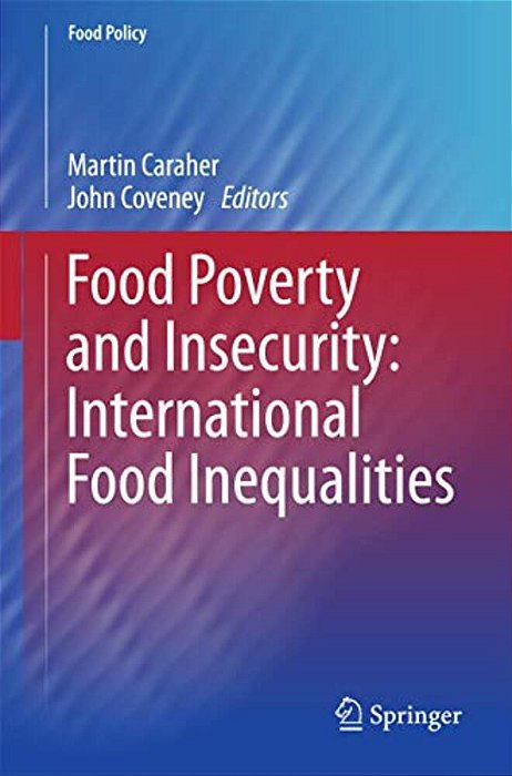 Food Poverty And Insecurity: International Food Inequalities-..
