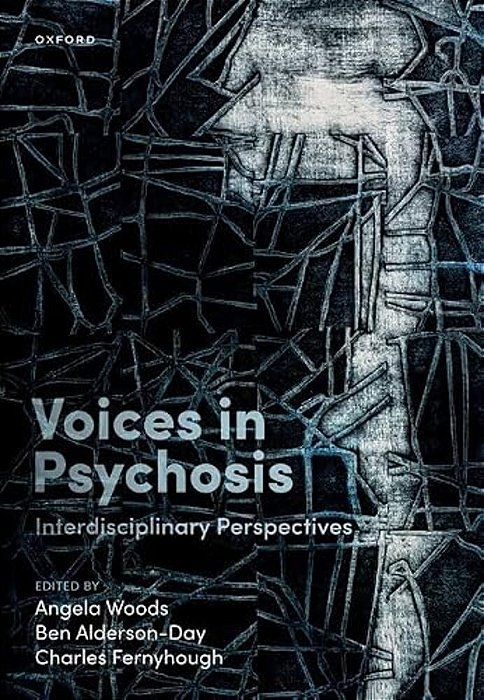 Voices In Psychosis: Interdisciplinary Perspectives-..
