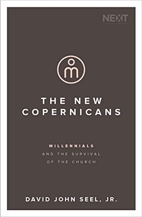 The New Copernicans: Millennials And The Survival Of The Church-..