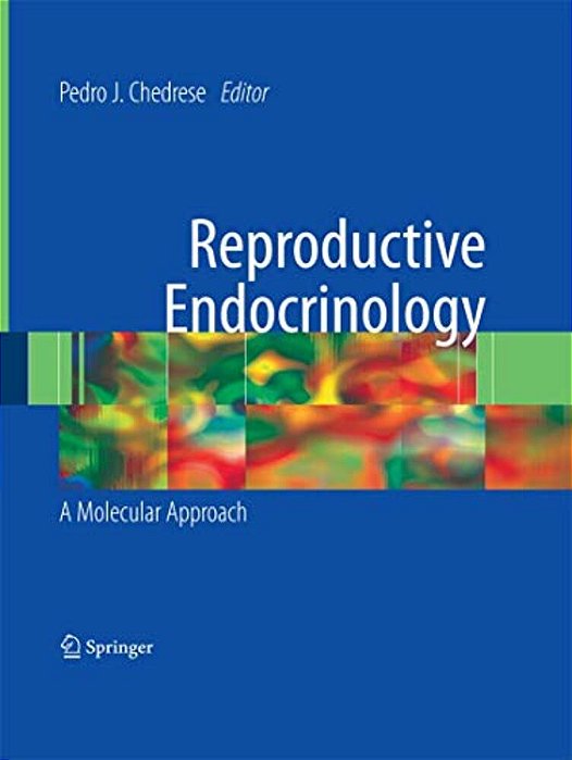 Reproductive Endocrinology: A Molecular Approach-..