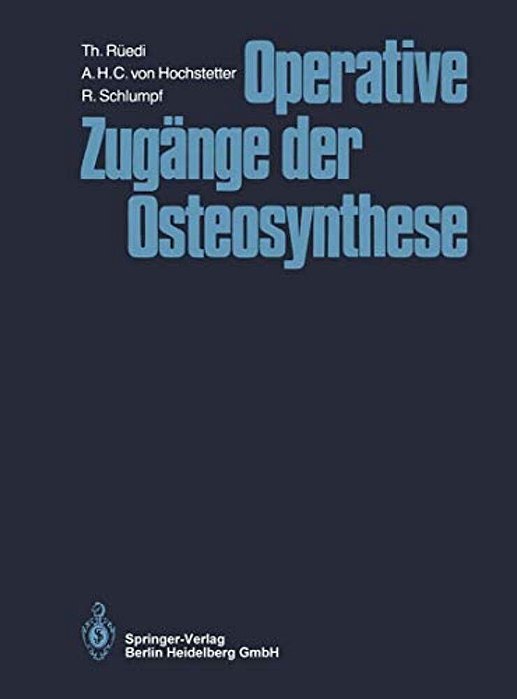 Operative Zugänge Der Osteosynthese-..