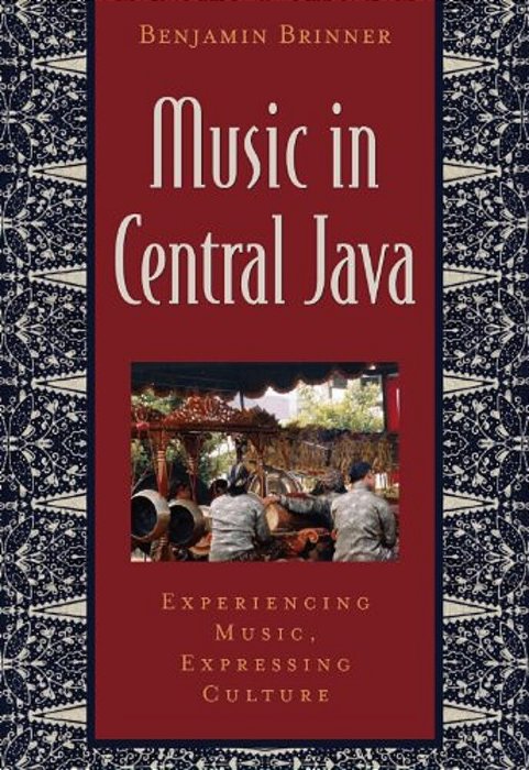 Music In Central Java: Experiencing Music, Expressing Culture [With CD]-..