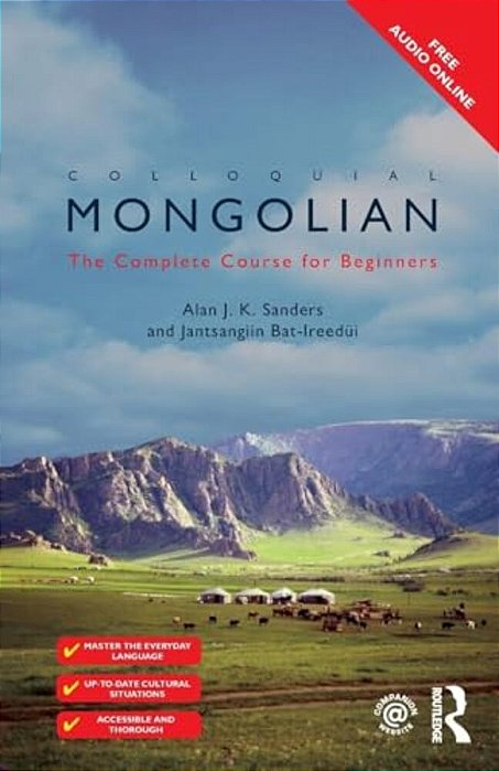 Colloquial Mongolian: The Complete Course For Beginners-..