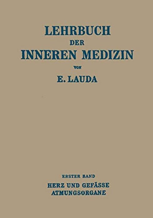 Lehrbuch Der Inneren Medizin: Erster Band Die Krankheiten Des Herzens Und Der Gefässe Die Krankheiten Der Atmungsorgane-..