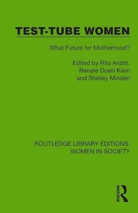 Test-Tube Women: What Future For Motherhood?-..