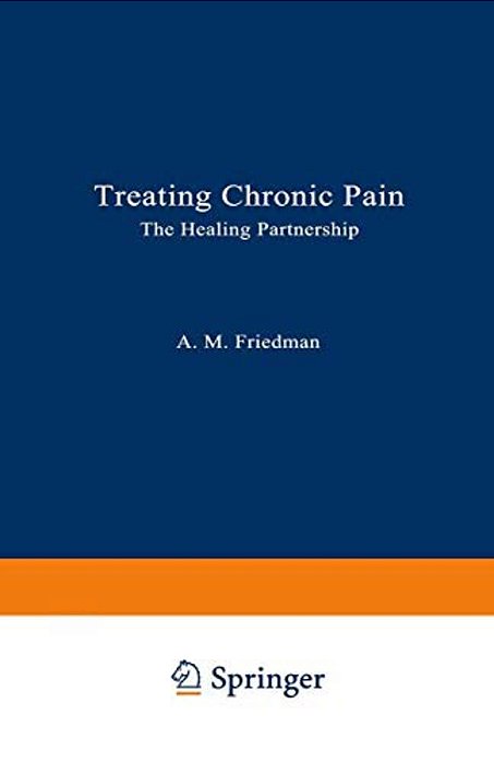 Treating Chronic Pain: The Healing Partnership-..