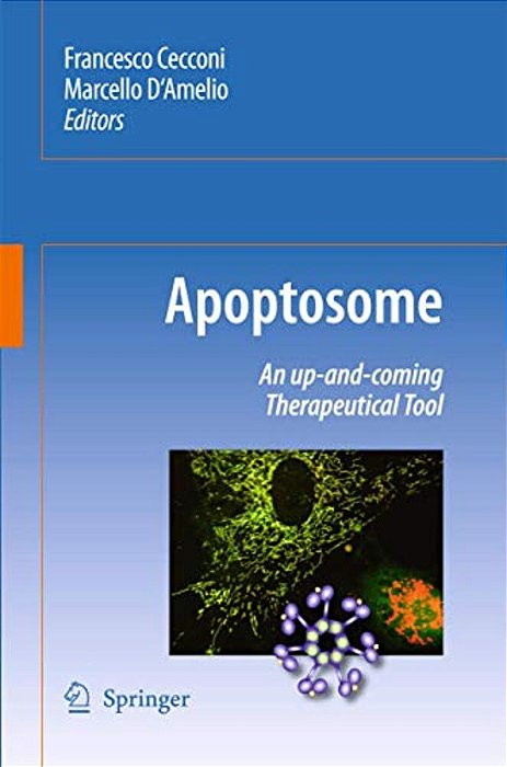Apoptosome: An Up-And-coming Therapeutical Tool-..