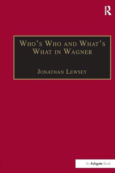 Who's Who And What's What In Wagner-..