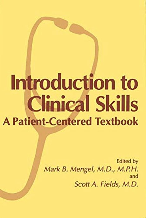Introduction To Clinical Skills: A Patient-Centered Textbook-..