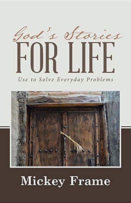 God's Stories For Life: Use To Solve Everyday Problems-..